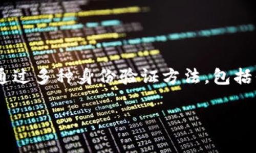 TPWallet 并不是仅仅通过手机号登录的，它是一款支持多种方式登录的数字钱包应用。用户通常可以通过多种身份验证方法，包括但不限于手机号、邮箱或其他安全认证方式进行登录和注册。这种设计旨在提高用户的安全性和便利性。

如果您有关于 TPWallet 具体使用或功能的更多疑问，可以参考其官方网站或用户手册获取最新信息。